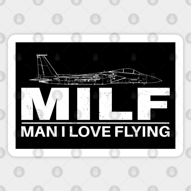 MILF - Man I love Flying Magnet by NicGrayTees